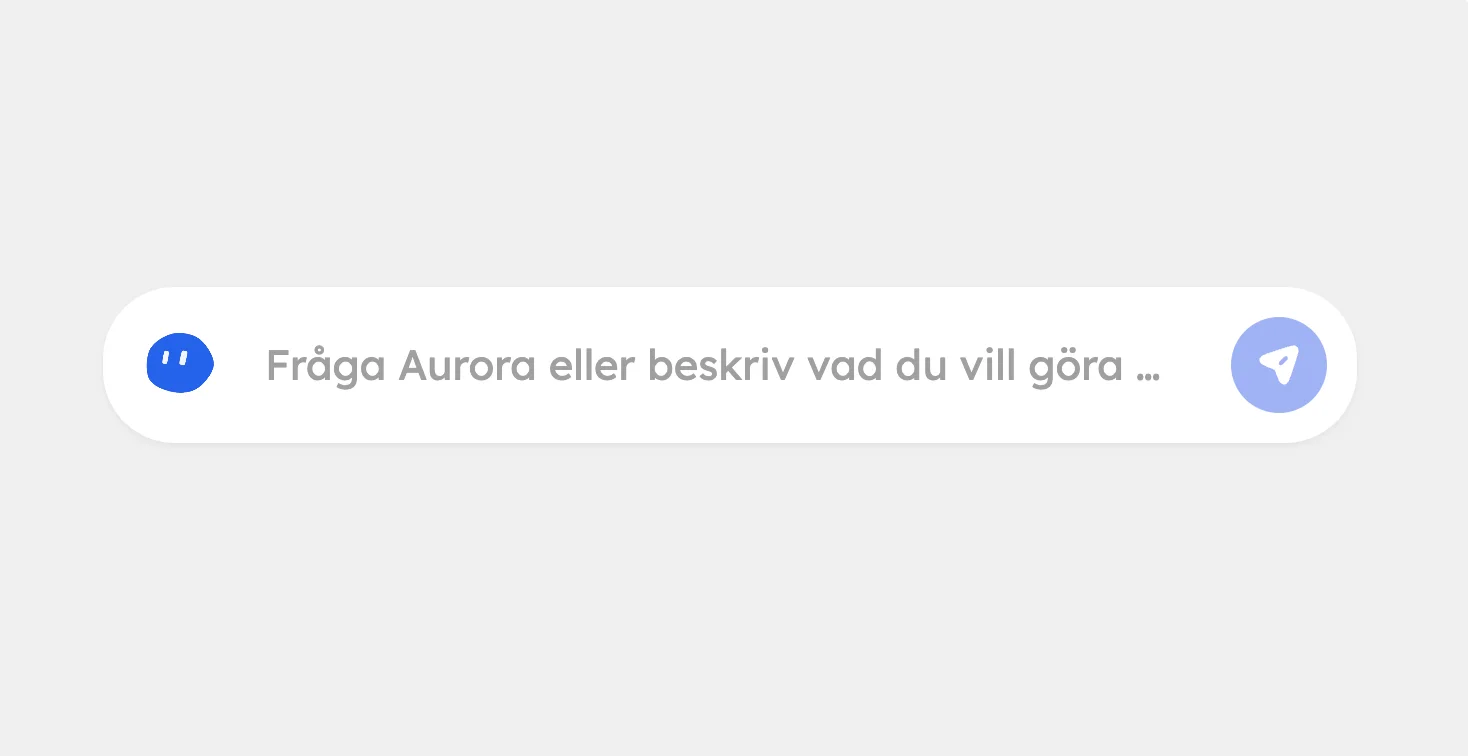 Ett vitt textfält med texten ”Fråga Aurora eller beskriv vad du vill göra ...” och två runda, blå ikoner